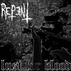 Repent (SWE) : Lust for Blood